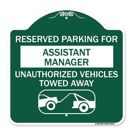 Signmission Reserved Parking for Assistant Manager Unauthorized Vehicles Towed Away, A-DES-GW-1818-23133 A-DES-GW-1818-23133